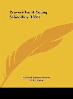 Prayers For A Young Schoolboy (1884) - Pusey, Edward Bouverie