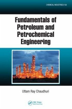 Fundamentals of Petroleum and Petrochemical Engineering - Chaudhuri, Uttam Ray