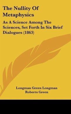 The Nullity Of Metaphysics - Longman Green Longman Roberts Green