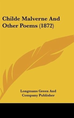 Childe Malverne And Other Poems (1872) - Longmans Green And Company Publisher