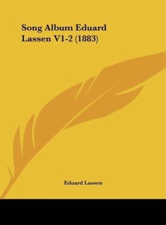 Song Album Eduard Lassen V1-2 (1883) - Lassen, Eduard