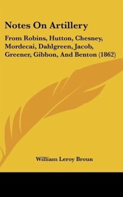 Notes On Artillery - Broun, William Leroy