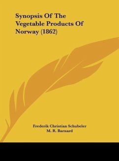 Synopsis Of The Vegetable Products Of Norway (1862) - Schubeler, Frederik Christian