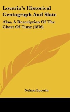 Loverin's Historical Centograph And Slate - Loverin, Nelson
