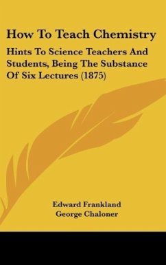 How To Teach Chemistry - Frankland, Edward