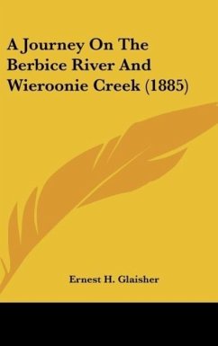 A Journey On The Berbice River And Wieroonie Creek (1885)