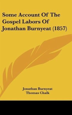 Some Account Of The Gospel Labors Of Jonathan Burnyeat (1857)