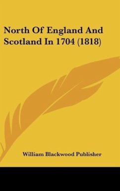 North Of England And Scotland In 1704 (1818)