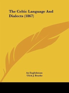 The Celtic Language And Dialects (1867) - An Englishman