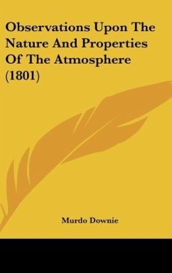 Observations Upon The Nature And Properties Of The Atmosphere (1801) - Downie, Murdo