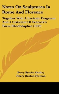 Notes On Sculptures In Rome And Florence - Shelley, Percy Bysshe