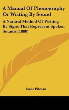 A Manual Of Phonography Or Writing By Sound - Pitman, Isaac