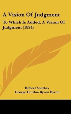 A Vision Of Judgment - Southey, Robert; Byron, George Gordon Byron