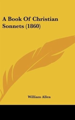 A Book Of Christian Sonnets (1860) - Allen, William