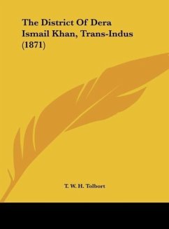 The District Of Dera Ismail Khan, Trans-Indus (1871) - Tolbort, T. W. H.