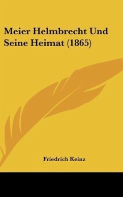 Meier Helmbrecht Und Seine Heimat (1865) - Keinz, Friedrich