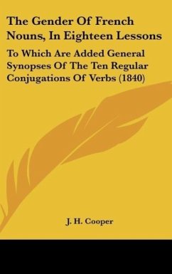 The Gender Of French Nouns, In Eighteen Lessons - Cooper, J. H.