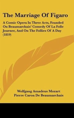 The Marriage Of Figaro - Mozart, Wolfgang Amadeus; Beaumarchais, Pierre Caron de