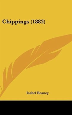 Chippings (1883) - Reaney, Isabel