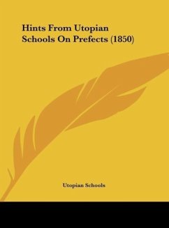 Hints From Utopian Schools On Prefects (1850) - Utopian Schools