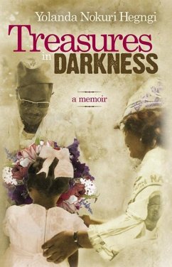 Treasures in Darkness: A Memoir - Hegngi, Yolanda Nokuri