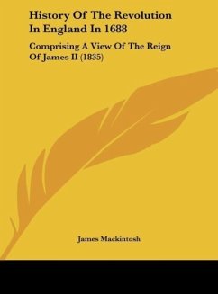 History Of The Revolution In England In 1688 - Mackintosh, James