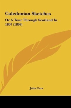 Caledonian Sketches - Carr, John