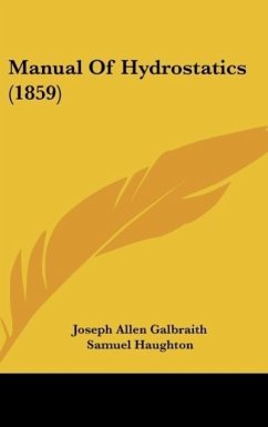 Manual Of Hydrostatics (1859) - Galbraith, Joseph Allen; Haughton, Samuel