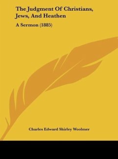 The Judgment Of Christians, Jews, And Heathen - Woolmer, Charles Edward Shirley