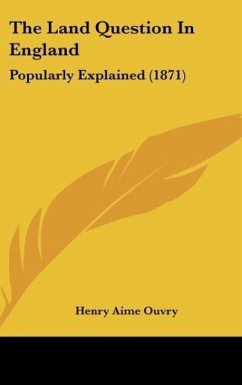 The Land Question In England - Ouvry, Henry Aime