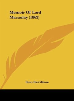 Memoir Of Lord Macaulay (1862) - Milman, Henry Hart