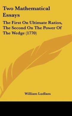 Two Mathematical Essays - Ludlam, William