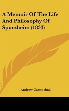 A Memoir Of The Life And Philosophy Of Spurzheim (1833)