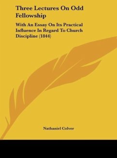 Three Lectures On Odd Fellowship - Colver, Nathaniel