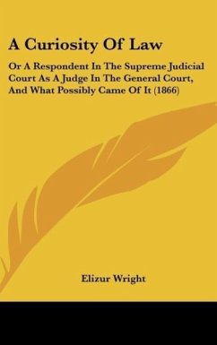 A Curiosity Of Law - Wright, Elizur