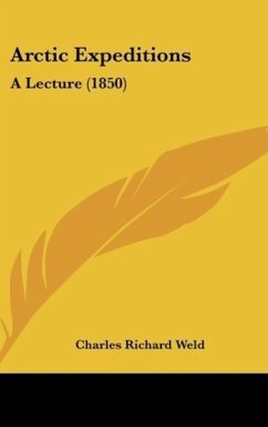 Arctic Expeditions - Weld, Charles Richard