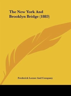 The New York And Brooklyn Bridge (1883) - Frederick Loeser And Company