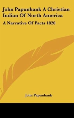 John Papunhank A Christian Indian Of North America