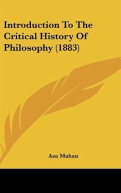 Introduction To The Critical History Of Philosophy (1883) - Mahan, Asa