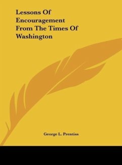 Lessons Of Encouragement From The Times Of Washington