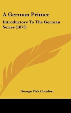 A German Primer - Comfort, George Fisk