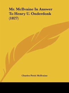 Mr. McIlvaine In Answer To Henry U. Onderdonk (1827) - Mcilvaine, Charles Pettit