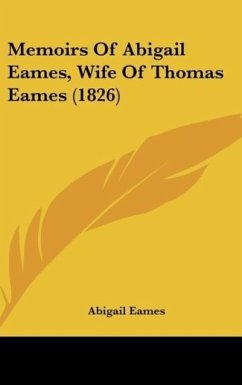 Memoirs Of Abigail Eames, Wife Of Thomas Eames (1826) - Eames, Abigail