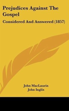 Prejudices Against The Gospel - Maclaurin, John; Inglis, John