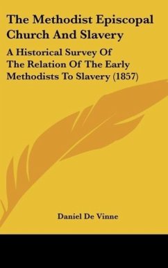 The Methodist Episcopal Church And Slavery - De Vinne, Daniel