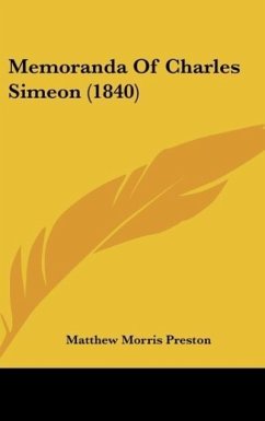 Memoranda Of Charles Simeon (1840) - Preston, Matthew Morris