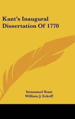 Kant's Inaugural Dissertation Of 1770 - Kant, Immanuel