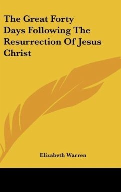 The Great Forty Days Following The Resurrection Of Jesus Christ