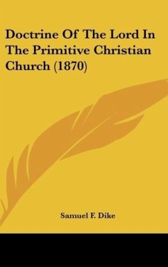 Doctrine Of The Lord In The Primitive Christian Church (1870)