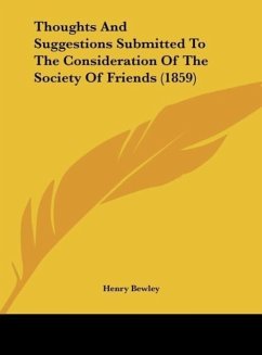 Thoughts And Suggestions Submitted To The Consideration Of The Society Of Friends (1859)